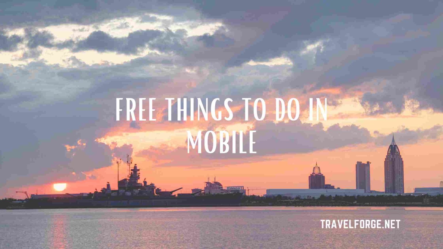 Free Things To Do In Mobile, AL